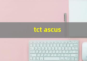 tct ascus